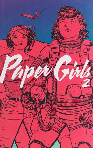 Brian K. Vaughan: Paper Girls, Vol. 2 (Paperback, 2016, Image Comics)