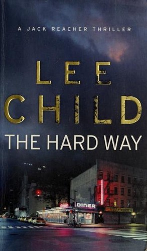 Lee Child: The Hard Way (Paperback, 2007, Bantam Books)