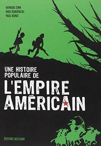 Howard Zinn, Mike Konopacki, Paul Buhle: Une histoire populaire de l'empire américain (French language)