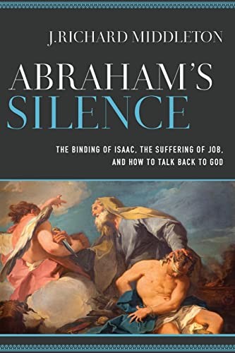 J. Richard Middleton: Abraham's Silence (2021, Baker Academic)