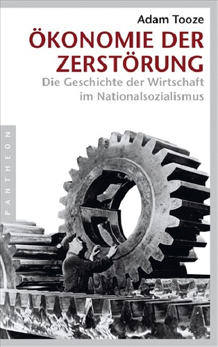 Adam Tooze: Ökonomie der Zerstörung (Paperback, German language, 2008, Pantheon Verlag)