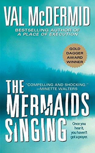 Val McDermid: The Mermaids Singing (Tony Hill & Carol Jordan, #1) (2002)