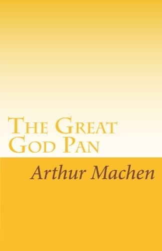 Arthur Machen: The Great God Pan (Paperback, Quill Pen Classics)