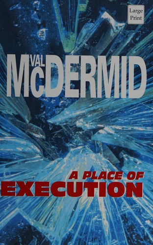 Val McDermid: A place of execution (2000, Compass Press)