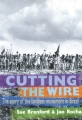 Sue Branford, Jan Rocha: Cutting the Wire (Paperback, 2002, Published by Latin America Bureau. Distribute)