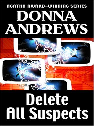 Donna Andrews: Delete all suspects (2006, Thorndike Press)