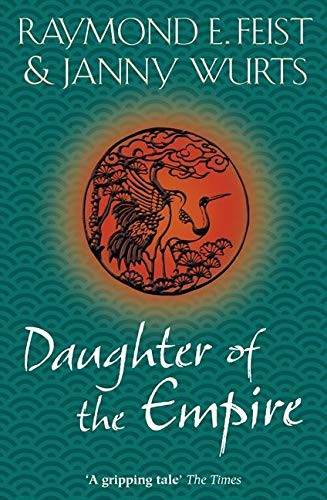 Raymond E. Feist: Daughter Of The Empire (Paperback, HarperVoyager)