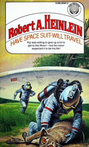 Robert A. Heinlein: Have space suit - will travel (Paperback, 1958, Del Rey)