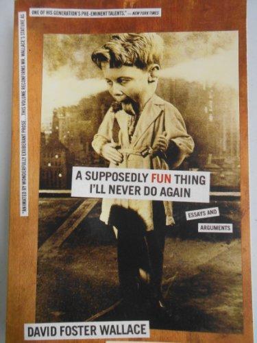 David Foster Wallace: A Supposedly Fun Thing I'll Never Do Again (Paperback, 1998, Back Bay Books)