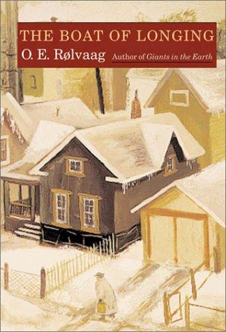 O. E. Rølvaag: The boat of longing (1985, Minnesota Historical Society Press)