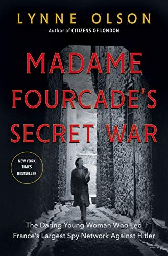 Lynne Olson: Madame Fourcade's Secret War (Hardcover, Random House)