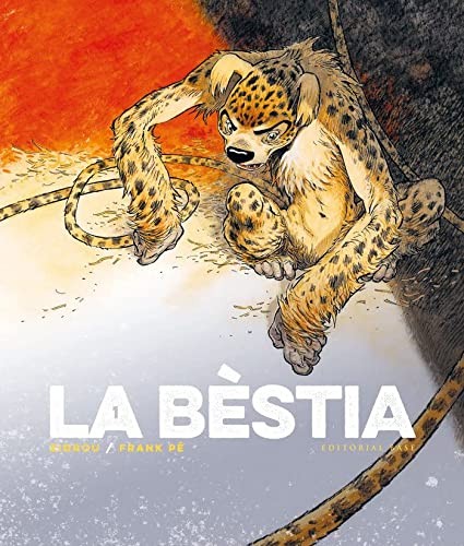 Benoît Drousie (Zidrou), Frank Pé, Albert Vilardell: La Bèstia (Hardcover, EDITORIAL BASE (CAT))
