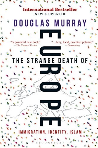 Douglas Murray: The Strange Death of Europe (Paperback, 2018, Bloomsbury Continuum)