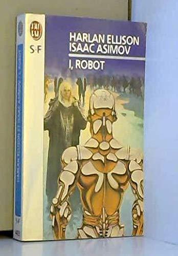 Isaac Asimov, Harlan Ellison, Mark Zug: I, Robot : le scénario (Paperback, French language, 1997, J'ai lu, J'AI LU)