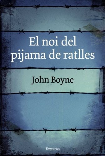 John Boyne, Jordi Cussà Balaguer: El noi del pijama de ratlles (Hardcover, Editorial Empúries)