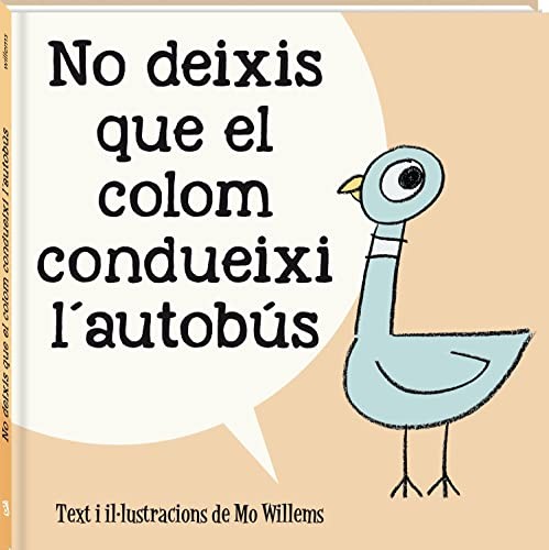 Anna Llisterri, Mo Willems: No deixis que el colom condueixi l'autobús (Hardcover, Catalan language, Andana Editorial)