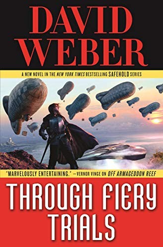 David Weber: Through Fiery Trials: A Novel in the Safehold Series (Hardcover, Tor Books)