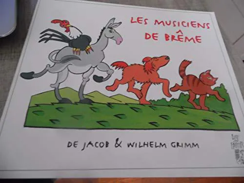 Brothers Grimm, Jacob Grimm, Wilhelm Grimm: Les musiciens de Brême (French language, 2000)