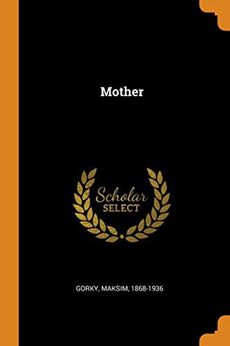 Максим Горький: Mother (Paperback, Franklin Classics Trade Press)