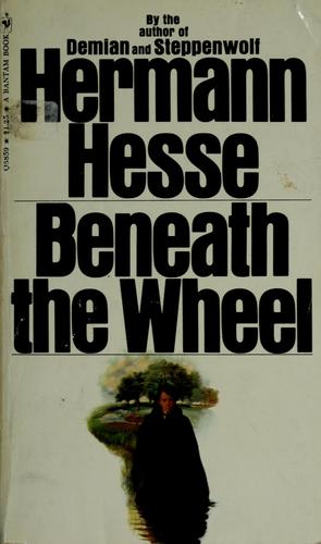 Hermann Hesse: Beneath the wheel. (1968, Farrar, Straus, and Giroux)