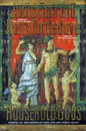 Harry Turtledove, Judith Tarr: Household gods (1999, St. Martin's Press)
