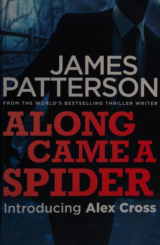 James Patterson: Along came a spider (2011, Harper)