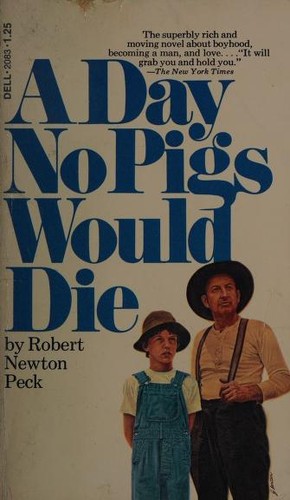Robert Newton Peck, Robert Peck: A Day No Pigs Would Die (1974, Dell)