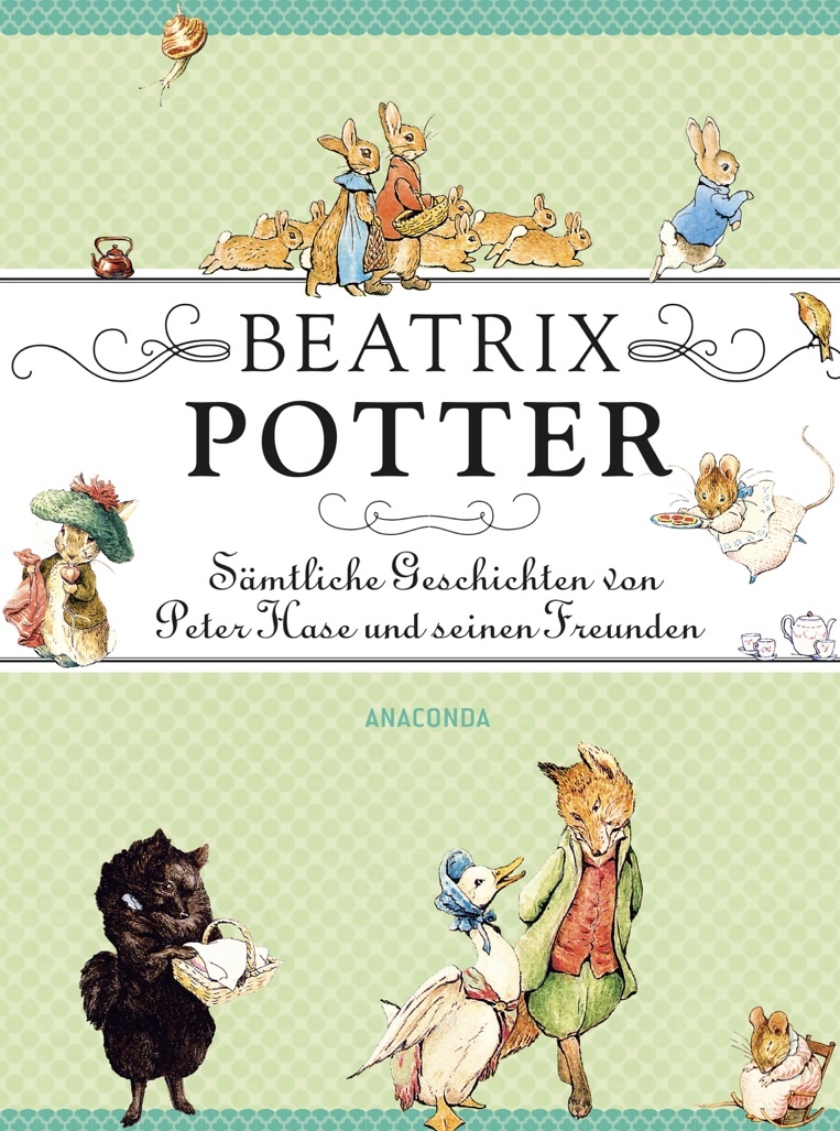 Beatrix Potter, Jan Strümpel, Kim Landgraf: Sämtliche Geschichten von Peter Hase und seinen Freunden (Hardcover, Deutsch language, 2015, Anaconda Verlag)