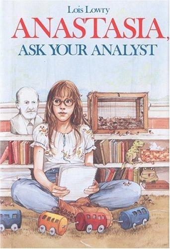 Lois Lowry: Anastasia, ask your analyst (1984, Houghton Mifflin)