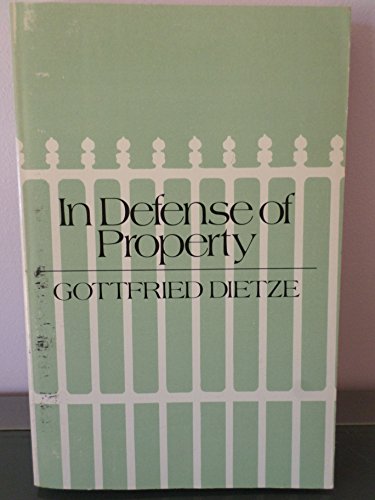 Gottfried Dietze: In Defense of Property (Hardcover, 1971, The Johns Hopkins University Press)