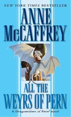 Anne McCaffrey: All the Weyrs of Pern (Paperback, Ballantine Books Inc.)