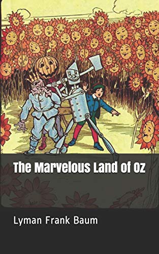 L. Frank Baum: The Marvelous Land of Oz (Paperback, 2019, Independently Published, Independently published)