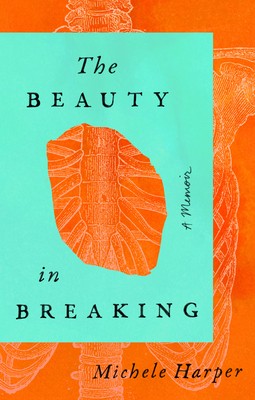 Michele Harper: Beauty in Breaking (2020, Riverhead Publishing)