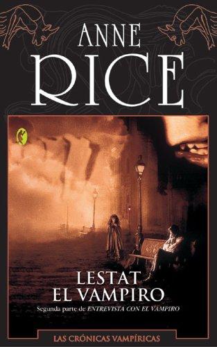 Anne Rice: Lestat El Vampiro (Paperback, Spanish language, 2005, Ediciones B)