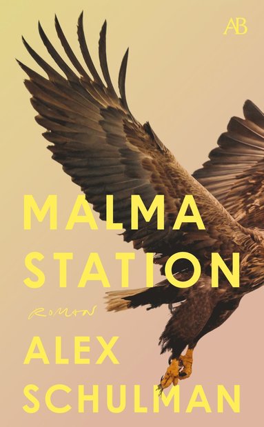 Alex Schulman: Malma Station (2024, Little, Brown Book Group Limited)