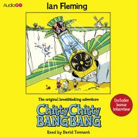 Ian Fleming, David Tennant, narrator.: Chitty-Chitty-Bang-Bang: The Magical Car (AudiobookFormat, 2014, Audio Go)