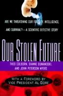 Theo Colborn: Our stolen future (1996, Little, Brown)