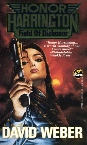 David Weber: Field of Dishonor (Paperback, 1994, Baen Books)