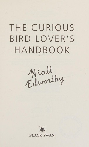 Niall Edworthy: Curious Bird Lover's Handbook (2017, Transworld Publishers Limited)