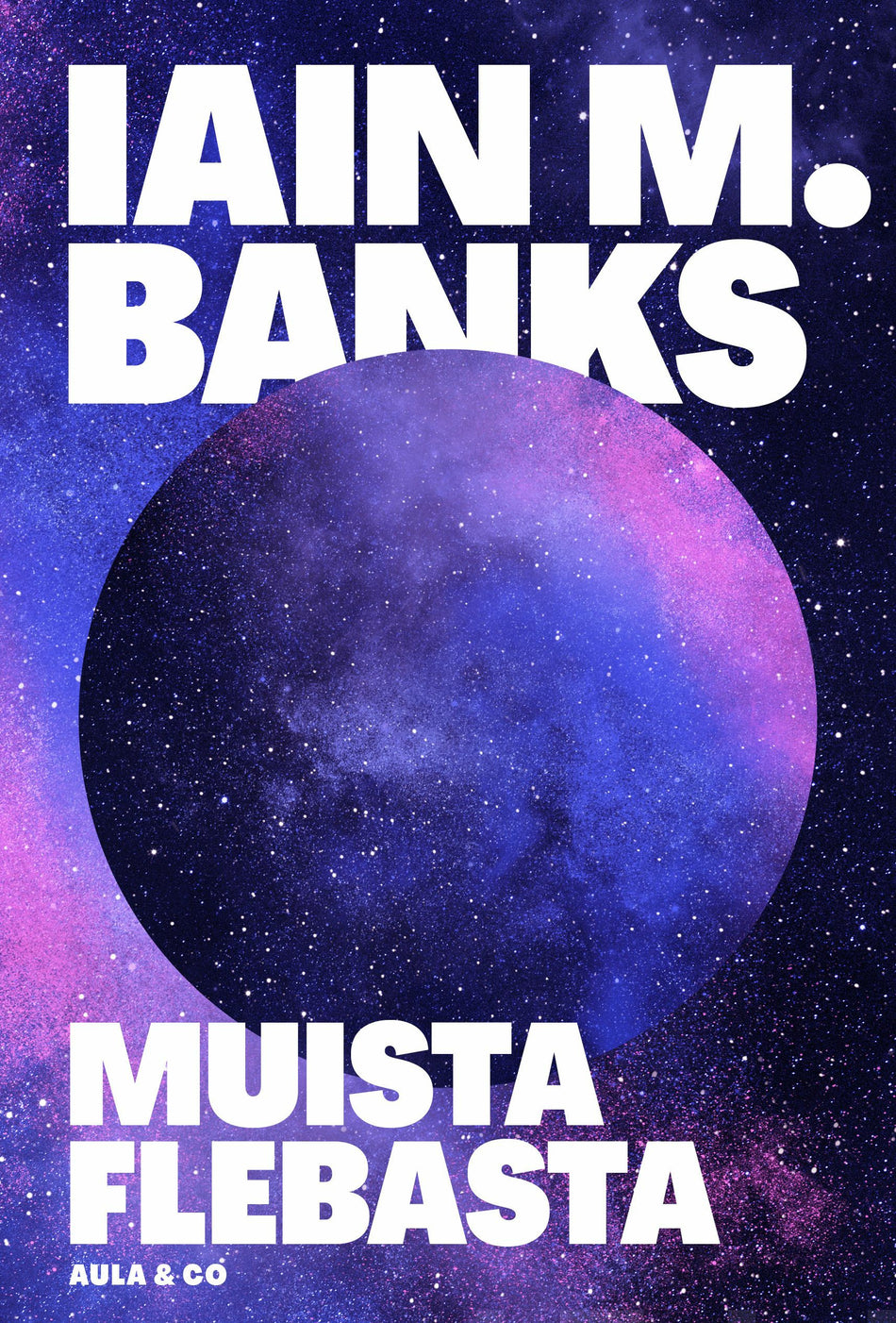 Iain M. Banks: Muista Flebasta (Hardcover, Finnish language, 2023, Aula & Co)