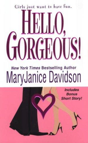 MaryJanice Davidson: Hello, Gorgeous! (The Gorgeous Series, Book 1) (Paperback, Brava)