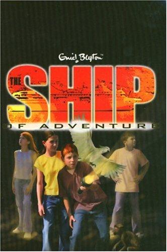 Enid Blyton: The Ship of Adventure (Paperback, 2007, Macmillan Children's Books)