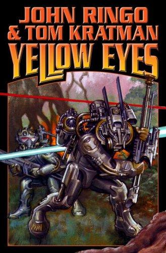 John Ringo, Tom Kratman: Yellow Eyes (Posleen War Series #8) (Hardcover, 2007, Baen)