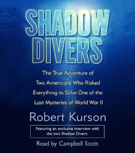 Robert Kurson: Shadow Divers (AudiobookFormat, 2005, Random House Audio)