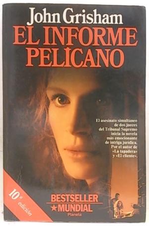 John Grisham: El informe pelícano (1994, Planeta)