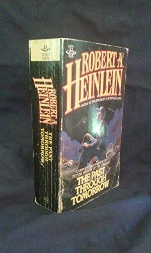 Robert A. Heinlein: Past Through Tomorrow (1980, Berkley)