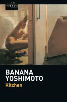 Banana Yoshimoto, Banana Yoshimoto: Kitchen (Paperback, 2013, Tusquets)