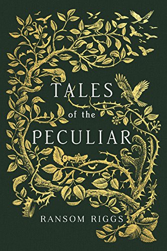 Ransom Riggs: Tales of the Peculiar (Hardcover, imusti, PUFFIN)