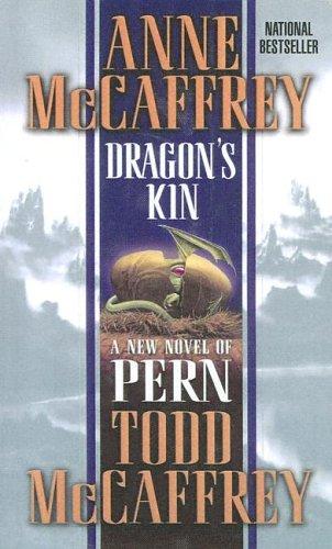 Anne McCaffrey, Todd McCaffrey: Dragon's Kin (Dragonriders of Pern (Paperback, Turtleback Books Distributed by Demco Media)