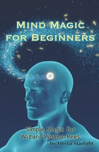 Merlin Starlight: Mind Magic for Beginners (2019, Independently Published, Independently published)